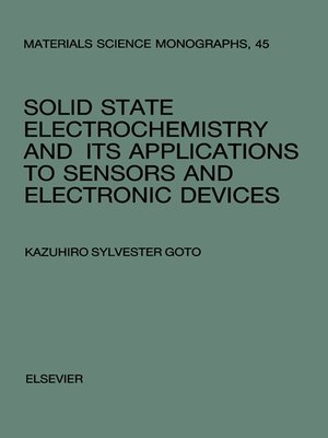 cover image of Solid State Electrochemistry and its Applications to Sensors and Electronic Devices